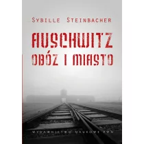 Steinbacher Sybille Auschwitz Obóz i miasto - Historia Polski - miniaturka - grafika 1