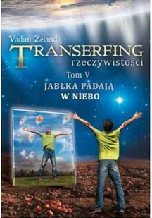 Hartigrama Transerfing rzeczywistości Tom 5 Jabłka padają w niebo - Zeland Vadim - Ezoteryka - miniaturka - grafika 2