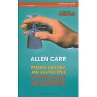 Zdrowie - poradniki - Betters Allen Carr Prosta metoda jak skutecznie kontrolować alkohol - miniaturka - grafika 1