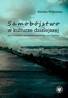 E-booki - nauka - Samobójstwo w kulturze dzisiejszej. Listy samobójców jako gatunek wypowiedzi i fakt kulturowy - miniaturka - grafika 1