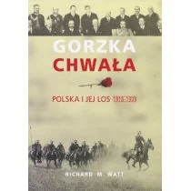 Richard M. Watt Gorzka chwała - Historia Polski - miniaturka - grafika 2