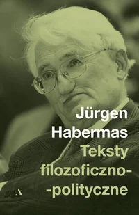 Jurgen Hebermas Teksty filozoficzno-polityczne - Filozofia i socjologia - miniaturka - grafika 1