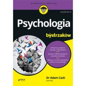 Filozofia i socjologia - Adam Cash Psychologia dla bystrzaków Wydanie II - miniaturka - grafika 1