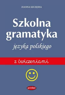 Szkolna gramatyka języka polskiego z ćwiczeniami - Pomoce naukowe - miniaturka - grafika 1