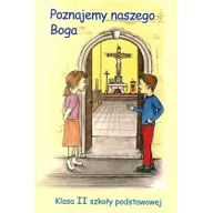 Edukacja przedszkolna - Wydawnictwo św. Krzyża w Opolu Edyta Bem, s.M. Leonia Pyrek AM Poznajemy naszego Boga. Klasa 2. Podręcznik - miniaturka - grafika 1