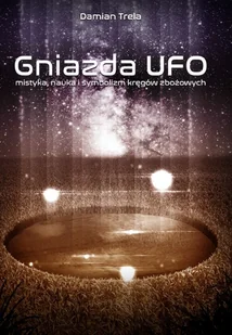 Gniazda UFO - Felietony i reportaże - miniaturka - grafika 1