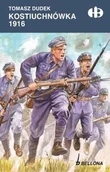 Historia Polski - Bellona Kostiuchnówka 1916 - TOMASZ DUDEK - miniaturka - grafika 1