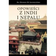 Felietony i reportaże - OPOWIEŚCI Z INDII I NEPALU Henryk M Jagodziński OD 24,99zł - miniaturka - grafika 1