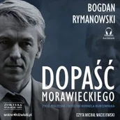 Biografie i autobiografie - Audiobook Dopaść Morawieckiego. Życie doczesne i wieczne Kornela buntownika CD - miniaturka - grafika 1