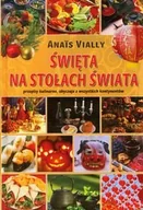 Książki kucharskie - Święta na stołach świata. Przepisy kulinarne, obyczaje z wszystkich kontynentów - miniaturka - grafika 1
