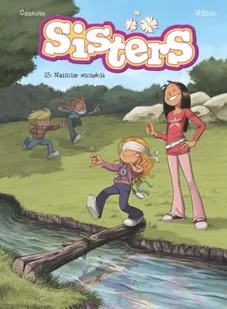 Sisters. Nadmiar szczęścia. Tom 13 - Komiksy dla dzieci - miniaturka - grafika 1