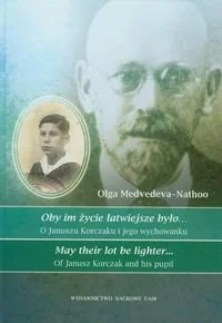 Oby im życie łatwiejsze było... O Januszu Korczaku i jego wychowanku - Biografie i autobiografie - miniaturka - grafika 1
