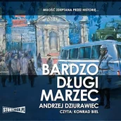 Audiobooki - historia - Bardzo długi marzec Andrzej Dziurawiec - miniaturka - grafika 1