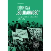 Historia Polski - Górnicza Solidarność - miniaturka - grafika 1
