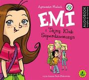 Audiobooki dla dzieci i młodzieży - Emi i Tajny Klub Superdziewczyn. Tom 1 - miniaturka - grafika 1