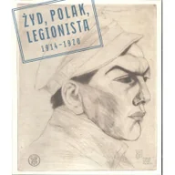 Historia świata - Żyd Polak Legionista 1914-1920 - Praca zbiorowa - miniaturka - grafika 1