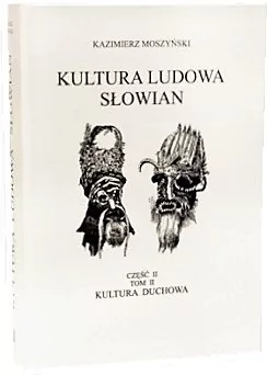 Moszyński Kazimierz Kultura Ludowa Słowian tom III - mamy na stanie, wyślemy natychmiast