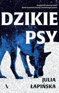 Dzikie psy - E-booki - kryminał i sensacja - miniaturka - grafika 1