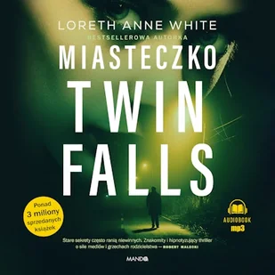 Miasteczko Twin Falls Loreth Anne White - Audiobooki - kryminał, sensacja, thriller - miniaturka - grafika 1