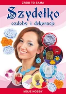 E-booki - poradniki - Szydełko. Ozdoby i dekoracje. Zrób to sama. Moje hobby - miniaturka - grafika 1