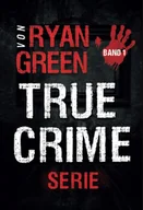 Pamiętniki, dzienniki, listy - Die True-Crime-Serie von Ryan Green: Band 1 - miniaturka - grafika 1