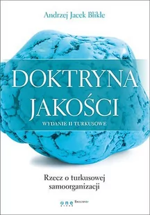 Doktryna jakości. Rzecz o turkusowej samoorganizacji - E-booki - biznes i ekonomia - miniaturka - grafika 1