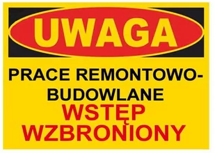 Budowlana tablica ostrzegawcza UWAGA PRACE REMONTOWO-BUDOWLANE WSTĘP WZBRONIONY - Tablice BHP - miniaturka - grafika 1
