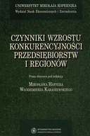 Biznes - Czynniki wzrostu konkurencyjności przedsiębiorstw i regionów - Mirosław Haffer, Włodzimierz Karaszewski - miniaturka - grafika 1