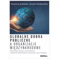 Biznes - Difin Globalne dobra publiczne a organizacje... Dominik Kopiński Marek Wróblewski - miniaturka - grafika 1