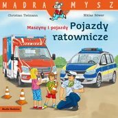 Baśnie, bajki, legendy - Christian Tielmann Mądra Mysz Maszyny i pojazdy Pojazdy ratownicze - miniaturka - grafika 1