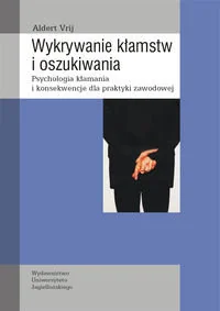 Wydawnictwo Uniwersytetu Jagiellońskiego Vrij Aldert Wykrywanie kłamstw i oszukiwania - Psychologia - miniaturka - grafika 1