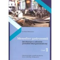 MOJA Consulting Menedżer gastronomii Część 1 - Mołoniewicz Jan Marek - Zarządzanie - miniaturka - grafika 1