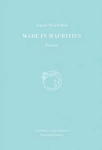 W Podwórku Made in Mauritius - Amal Sewtohul - Literatura obyczajowa - miniaturka - grafika 2