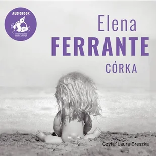 Córka Elena Ferrante - Audiobooki - literatura piękna Córka Elena Ferrante - Audiobooki - literatura piękna - miniaturka - grafika 1