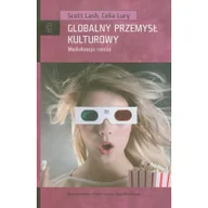 Filozofia i socjologia - Globalny przemysł kulturowy. Medializacja rzeczy - Lash Scott, Lury Celia - miniaturka - grafika 1