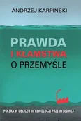 Biznes - Prawda i kłamstwa o przemyśle - miniaturka - grafika 1