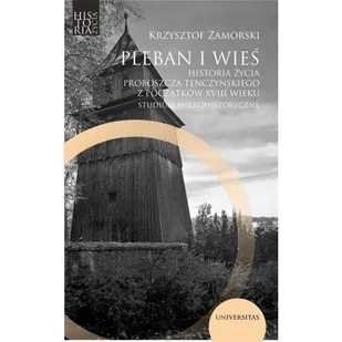 Pleban i wieś. Historia życia proboszcza... - Krzysztof Zamorski - książka - Historia Polski - miniaturka - grafika 1