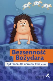 GWO Katarzyna Skurkiewicz Bezsenność Bożydara. Dyktanda dla uczniów klas 4-6 - Materiały pomocnicze dla uczniów - miniaturka - grafika 1