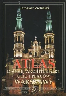 Atlas dawnej architektury ulic placów Warszawy Tom 10 - Książki o kulturze i sztuce - miniaturka - grafika 1