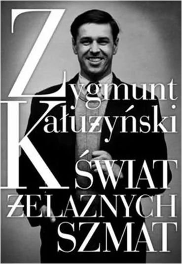 Latarnik Świat żelaznych szmat - Zygmunt Kałużyński