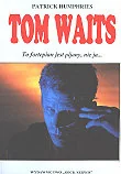 Tom Waits - To Fortepian Jest Pijany, Nie Ja - Biografie i autobiografie - miniaturka - grafika 1