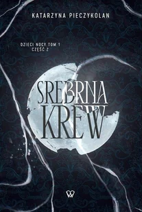 srebrna krew część 1 tom 2 - Powieści historyczne i biograficzne - miniaturka - grafika 1