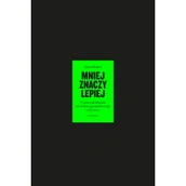 Ekonomia - karakter Mniej znaczy lepiej. O tym, jak odejście od wzrostu gospodarczego ocali świat wyd. 2 - Jason Hickel - miniaturka - grafika 1