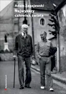 Albumy inne - Najwyższy człowiek świata. O Józefie Czapskim - Adam Zagajewski - miniaturka - grafika 1