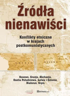 Źródła nienawiści. Konflikty etniczne w krajach postkomunistycznych - E-booki - nauka - miniaturka - grafika 1