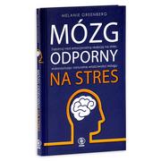 Poradniki psychologiczne - Melanie Greenberg Mózg odporny na stres - miniaturka - grafika 1