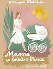 Publicystyka - Mama w wielkim mieście - miniaturka - grafika 1