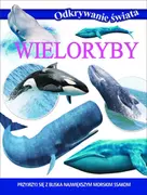 Książki edukacyjne - Odkrywanie świata Wieloryby - Wydawnictwo Olesiejuk - miniaturka - grafika 1