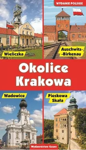 GAUSS Okolice Krakowa - Opracowanie zbiorowe, Opracowanie zbiorowe - Przewodniki - miniaturka - grafika 1