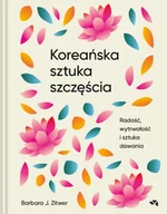 Przewodniki - Koreańska sztuka szczęścia. Radość, wytrwałość i sztuka dawania - miniaturka - grafika 1